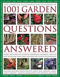 Complete Illustrated Encyclopedia of 1001 Garden Questions Answered (Hardcover)