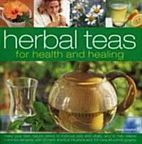 Herbal Teas for Health and Healing (Hardcover)