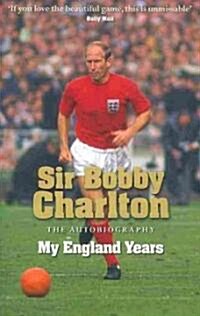 My England Years : The footballing legends memoir of his 12 years playing for England (Paperback)