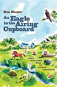 An Eagle in the Airing Cupboard (Paperback)