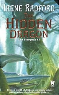 The Hidden Dragon: The Stargods #1 (Mass Market Paperback)