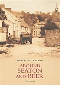 Around Seaton and Beer: Images of England (Paperback)