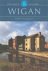 Wigan: History and Guide (Paperback)