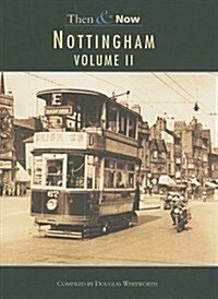 Nottingham Then & Now Vol 2 (Paperback)