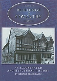 A Guide to the Buildings of Coventry (Paperback)