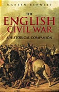 The English Civil War : A Historical Companion (Hardcover, New ed)