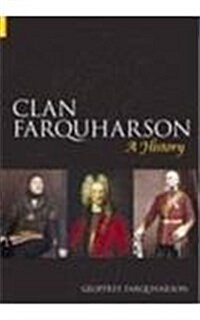 Clan Farquharson : A History (Paperback, Revised ed)