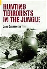 Hunting Terrorists in the Jungle (Paperback)