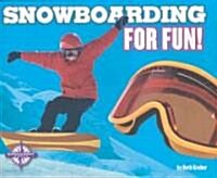 Snowboarding for Fun! (Paperback)