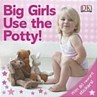 Girls Use the Potty! [With Stickers] (Paperback)