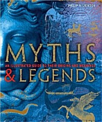 [중고] Myths and Legends: An Illustrated Guide to Their Origins and Meanings (Hardcover)