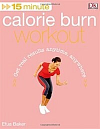 15 Minute Calorie Burn Workout (Paperback, DVD, 1st)