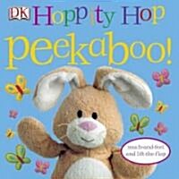 Hoppity Hop Peekaboo!: Touch-And-Feel and Lift-The-Flap (Board Books)