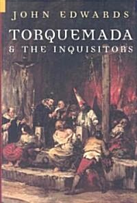 Torquemada and the Inquisitors (Paperback)