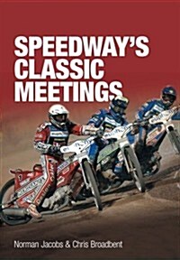 Speedways Classic Meetings (Paperback)