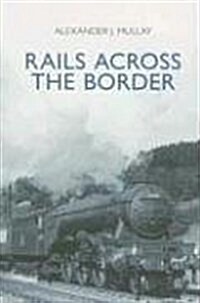 Rails Across the Border (Paperback)