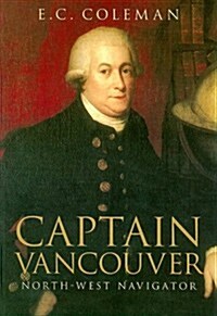 Captain Vancouver : North-West Navigator (Paperback)