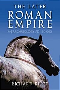 The Later Roman Empire : An Anthology AD 150-600 (Paperback)