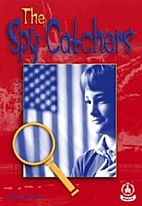 The Spy Catchers (Library Binding)