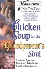 Chicken Soup for the Grandparents Soul (Paperback, Large Print)