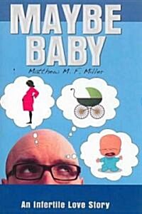 [중고] Maybe Baby: An Infertile Love Story (Paperback)