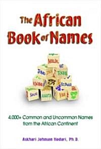 The African Book of Names: 5,000+ Common and Uncommon Names from the African Continent (Paperback)