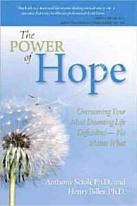 The Power of Hope: Overcoming Your Most Daunting Life Difficulties--No Matter What (Hardcover)