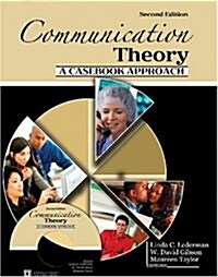 Communication Theory: A Casebook Approach (Paperback, 2, Revised)