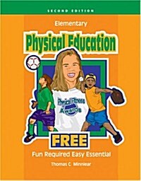 Elementary Physical Education Free (Paperback, 2nd)