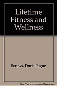 Lifetime Fitness and Wellness (Paperback, 2, Revised)