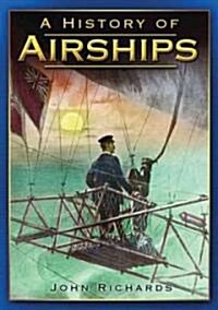 A History of Airships (Paperback)