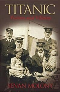 Titanic: Victims and Villains (Paperback)