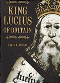 King Lucius of Britain (Paperback)