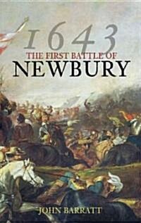 The First Battle of Newbury 1643 (Paperback)