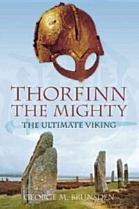 Thorfinn the Mighty : The Ultimate Viking (Paperback)