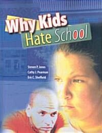 Why Kids Hate School (Paperback)