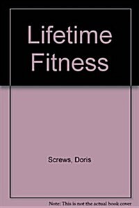 Lifetime Fitness and Wellness (Paperback, 3)
