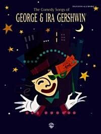 The Comedy Songs of George & Ira Gershwin: Piano/Vocal/Chords (Paperback)