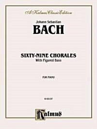 Sixty-Nine Chorales with Figured Bass: For Piano (Paperback)