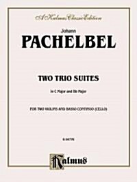 Two Trio Suites (C Major, B-Flat Major): Basso Continuo, Score & Parts with Piano (Paperback)