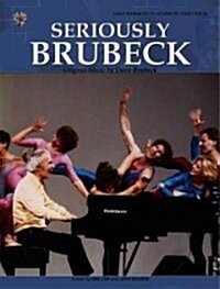 Seriously Brubeck: Original Music by Dave Brubeck (Paperback)