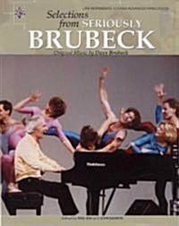 Dave Brubeck -- Selections from Seriously Brubeck (Original Music by Dave Brubeck): Original Music by Dave Brubeck (Paperback)