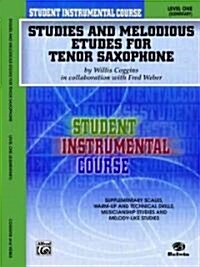 Student Instrumental Course Studies and Melodious Etudes for Tenor Saxophone: Level I (Paperback)