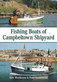 Fishing Boats of Campbeltown Shipyard (Paperback)