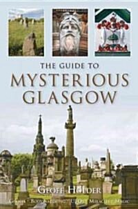 The Guide to Mysterious Glasgow (Paperback)