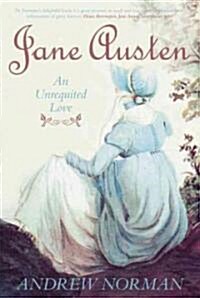 Jane Austen: An Unrequited Love (Hardcover)