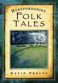 Herefordshire Folk Tales (Paperback)