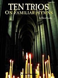Ten Trios on Familiar Hymns (Paperback)