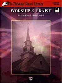 WB Christian Piano Library: Worship & Praise, Book & General MIDI Disk [With MIDI Disk] (Paperback)