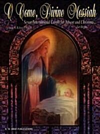 O Come, Divine Messiah (Paperback)
